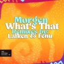 Morgen - What's That