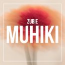 ZUBIE - Muhiki (Original Mix)