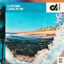 DJ Skyhawk - Look At Me (Original Mix)