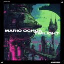 Mario Ochoa - Twilight ()