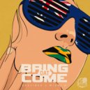 Dasvibes & Wiski D - Bring Dat Come ()