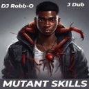 Dj Robb-O & J Dub - Mutant Skills (feat. J Dub) ()