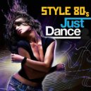 T o l l - JUST & DANCE (Style 80"s) @ 2024 ()