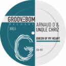 Arnaud D & Unqle Chriz - Queen Of My Heart (Club Mix)