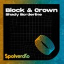 Block & Crown - Shady Borderline (Original Mix)