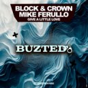 Block & Crown, Mike Ferullo - Give A Little Love