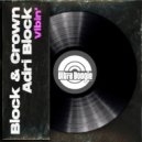 Block & Crown, Adri Block - Vibin\' (Original Mix)