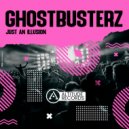 Ghostbusterz - Just An Illusion (Original Mix)