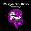 Eugenio Fico - Jealousy! (Original Mix)