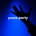 Yusca - Party 129 ()