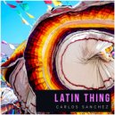 Carlos Sanchez (US) - Latin Thing (Bruno Browning Remix)