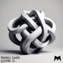 Manu Sami - Luvin\' U (Original Mix)