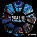 Sugar Hill - Tomorrow