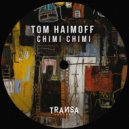 Tom Haimoff - Chimi Chimi