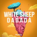 White Sheep - DADADA (Short Edit)