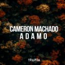 Cameron Machado - Adamo (Short Edit)