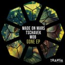 M0B. Made On Mars & Tschavek - Gone (Original Mix)