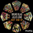 Bruno Blas, Julio Leme - Not Him (Henry Patrus Remix)