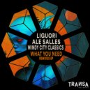 Liguori, Ale Salles, Windy City Classics - What You Need (F.Brothers & Greek Guy Extended Remix)