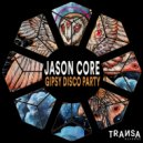 Jason Core - Gipsy Disco Party (Original Mix)