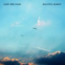 Good Vibes Piano - Just Passing By