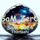 SaM ZerO - SaM 2024 ThirteeN (Original Mix)