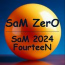SaM ZerO - SaM 2024 FourteeN (Original Mix)