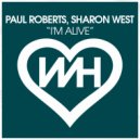 Paul Roberts & Sharon West - I\'m Alive (Original Mix)