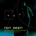 Francesco Diaz, Stefano Martiago - Not Seen (Martian Embassy Dark Night Remix)