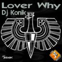 DJ Konik - Lover Why (Makina Extended)