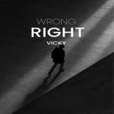 Vicky - Wrong Right (Original Mix)
