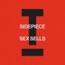 SIDEPIECE - Sex Sells