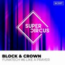 Block & Crown - Funktech #6 Like A Prayer