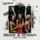 Block & Crown - Feel the Vibe (Original Mix)