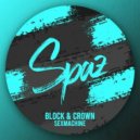 Block & Crown - Sexmachine (Original Mix)
