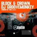 Block & Crown, Dj Groovemonkey - Thinkin Of You 2024 (Original Mix)