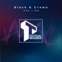 Block & Crown - Yes I Do (Original Mix)