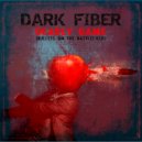 Dark Fiber - Deadly Game (Bullets on the Battlefield) ()