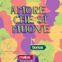 BonusMalus - Amore che si muove ()