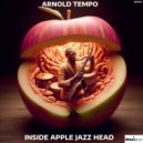 Arnold Tempo - Inside Apple Jazz Head (Original Mix)