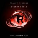 Trance Reserve - Desert Eagle