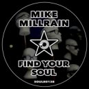 Mike Millrain - Find Your Soul