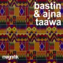 Bastin (BE) & Ajna (BE) - Taawa