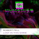 Robert Fell - Lost In This Shine (Original Mix)