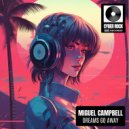 Miguel Campbell - Dreams Go Away (Original Mix)