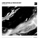 Luke Lethal, Tech Us Out - Digital Transendence