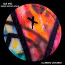 Da Vid - Cuando Cuando (Jaime Soeiro Remix)