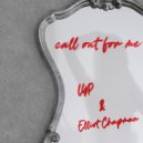 LYP Feat. Elliot Chapman - Call Out For Me (Original Mix)
