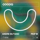 Andre Butano, Peip M - I Think (Original Mix)