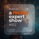 Alterace - A House Express Show #512 ()